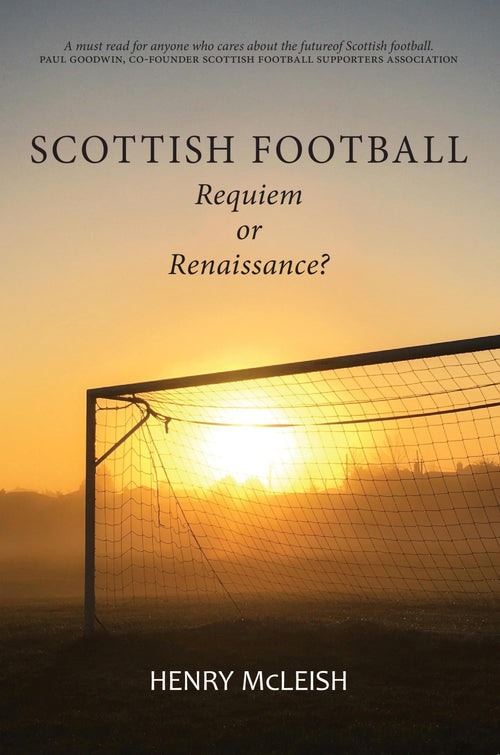 Scottish Football Reviving the Beautiful Game
