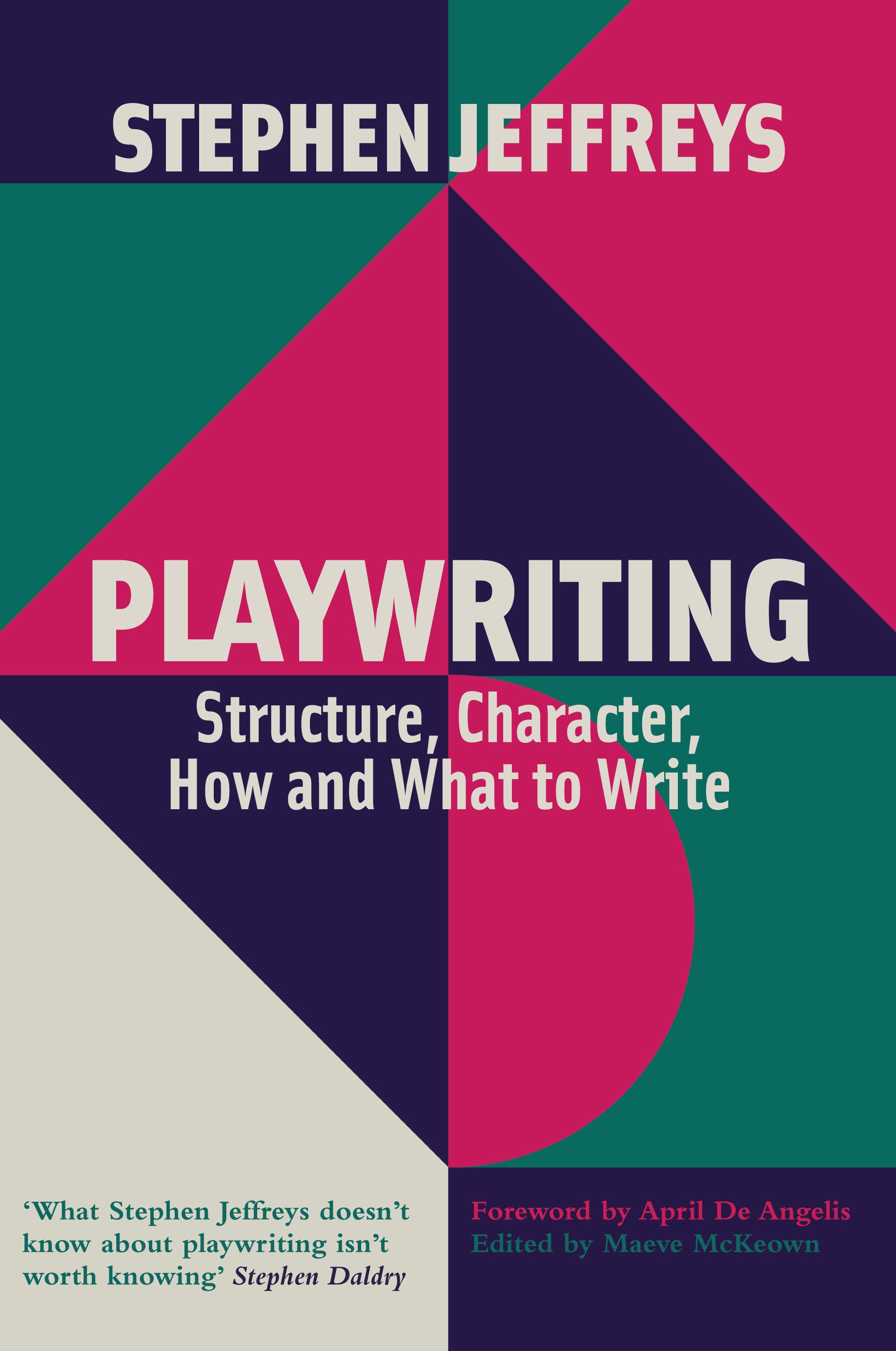 Playwriting -  Structure, Character, How and What to Write
