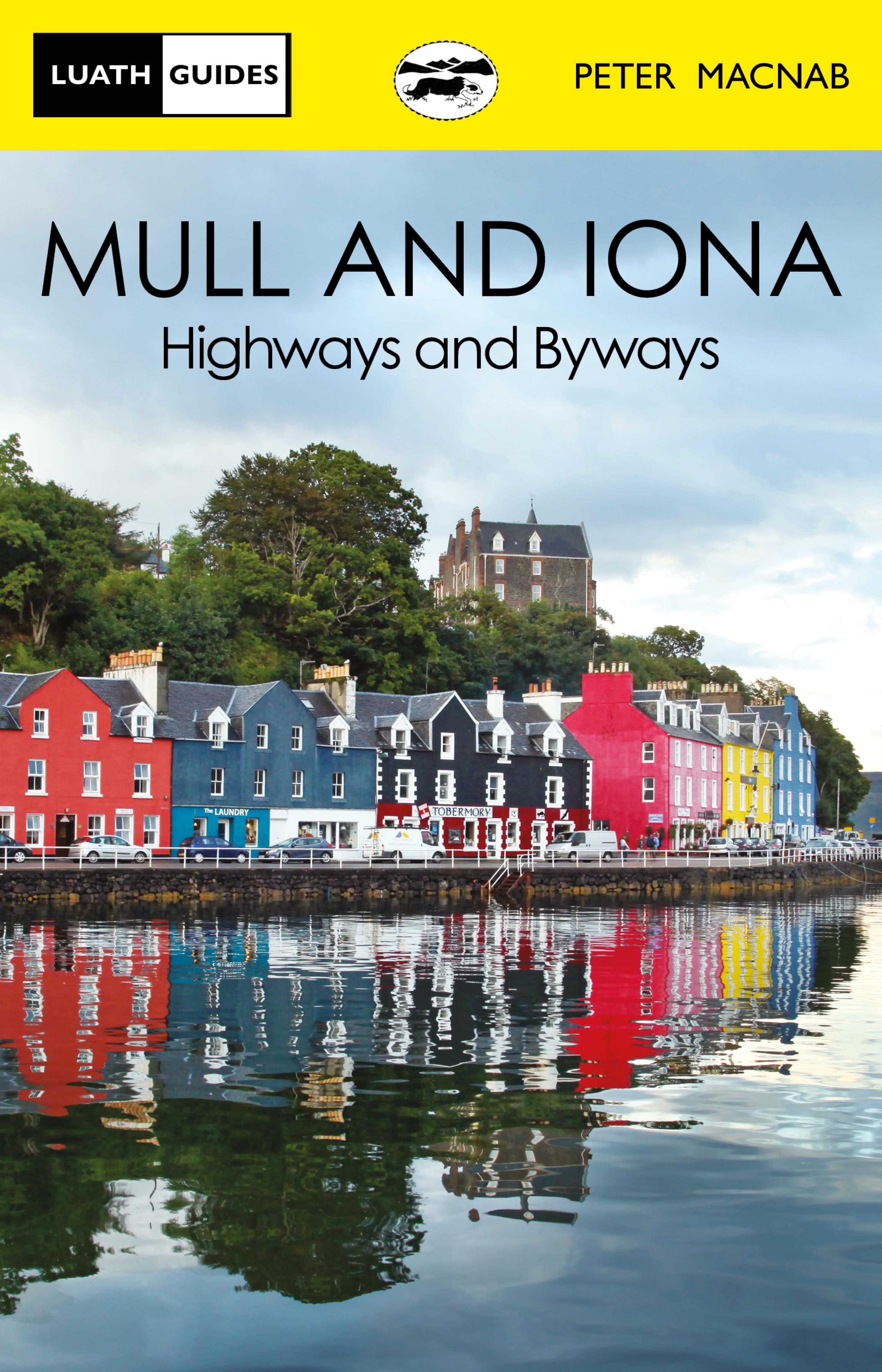 Mull and Iona: Highways and Byways