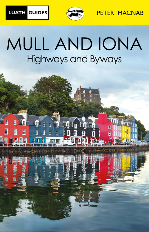 Mull and Iona: Highways and Byways
