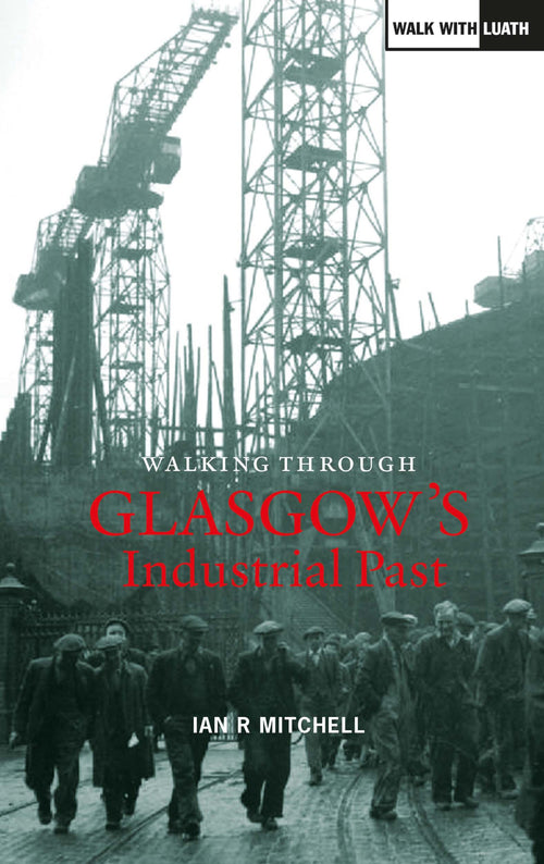 Walking Through Glasgow's Industrial Past