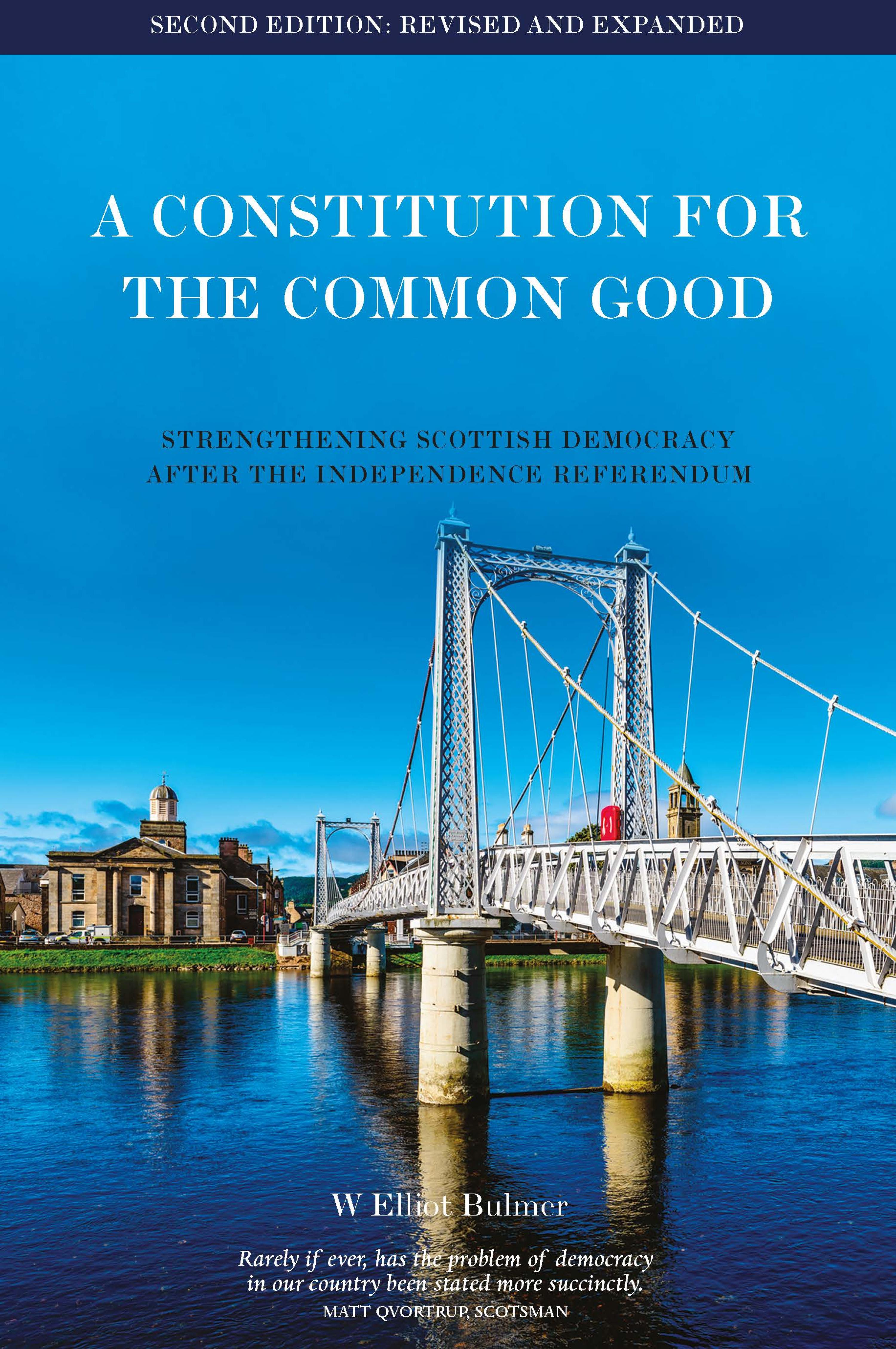 A Constitution for the Common Good - Strengthening Scottish Democracy After 2014