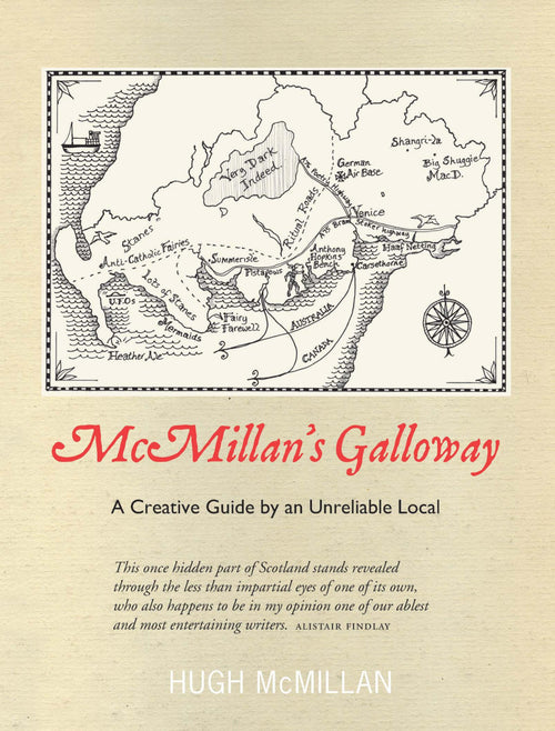 McMillan's Galloway - A Creative Guide by an Unreliable Local