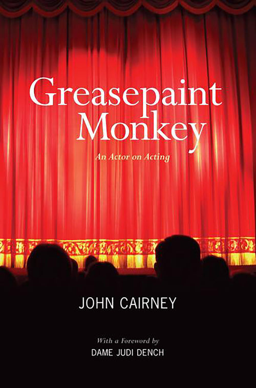 Greasepaint Monkey - An Actor on Acting