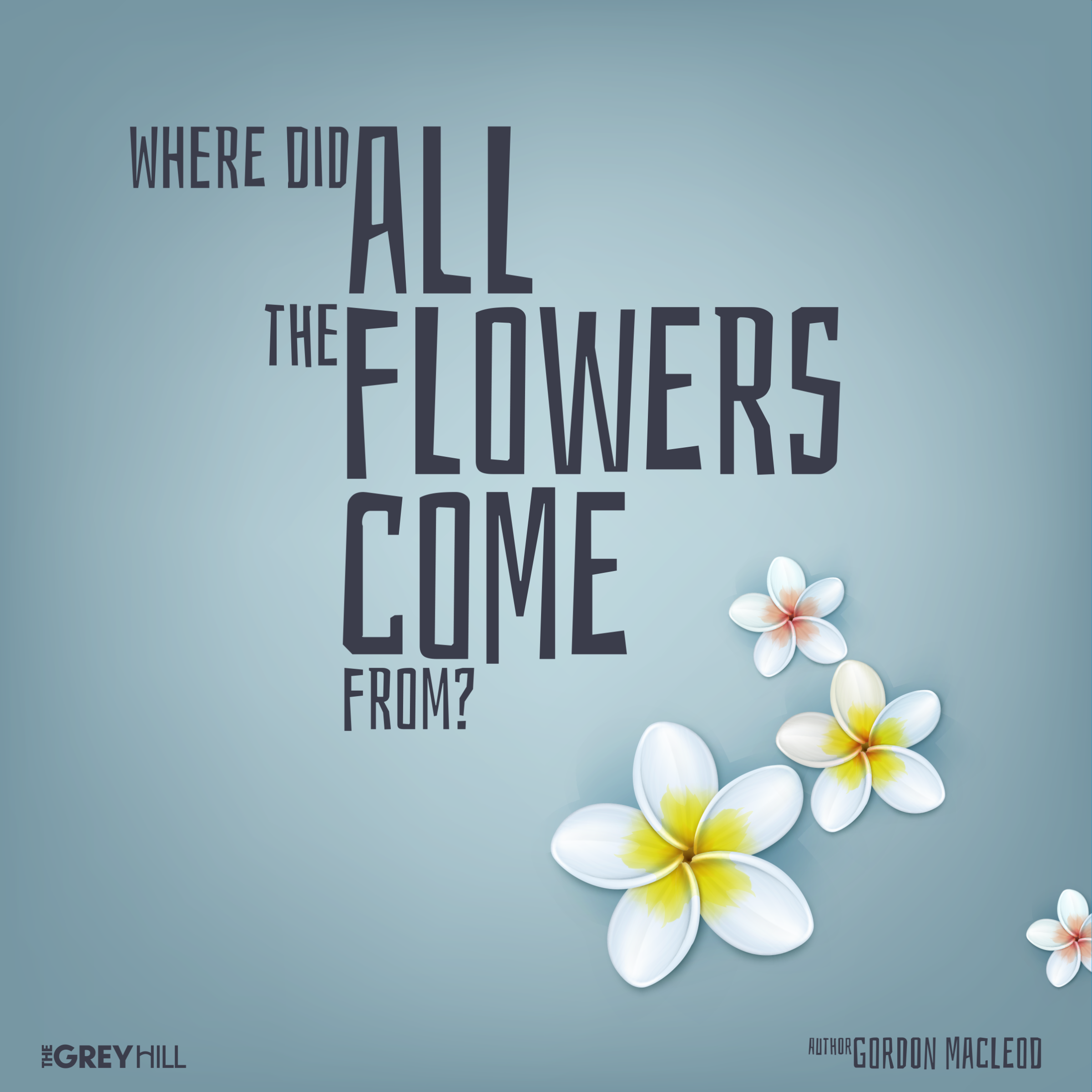 The Complete Where Did All The Flowers Come From? Bundle