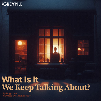 What Is It We Keep Talking About?